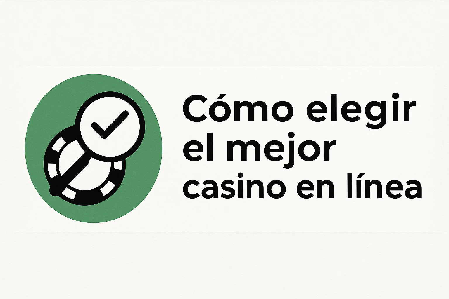 Cómo elegir el mejor casino en línea